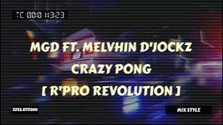 MARGIO DHIZELLO FT. MELVHIN D'JOCKZ - CRAZY PONG (MIX STYLE) [R-PRO REVOLUTION]
