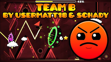 Geometry Dash [2.0] - Team B by UserMatt18 & Schady