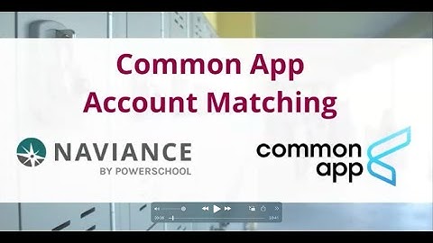 HOW TO MATCH COMMON APP TO NAVIANCE