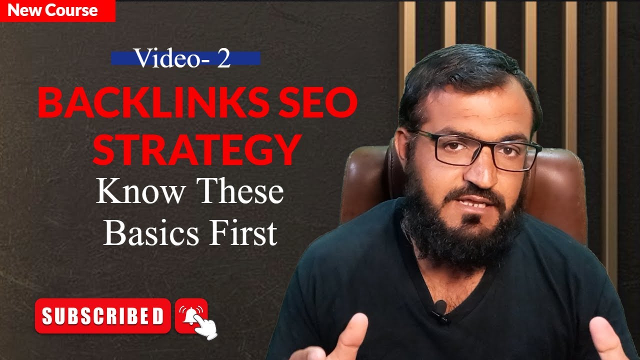 Backlinks SEO strategy Course: Know These Basics First Before Starting THE BACKLINKING.