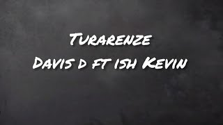 Davis D Ft Ish Kevin Turarenze Lyrics Video