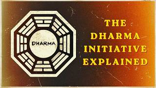 The DHARMA Initiative Explained