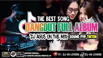 DJ AGUS TERBARU LAGU DANGDUT FULL ALBUM SOUND FYP TIKTOK