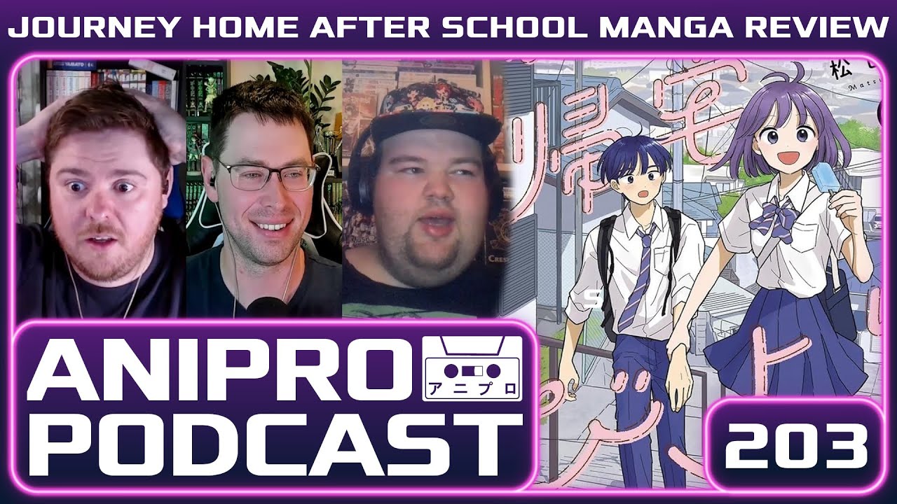 Is Hollywood Losing Its Magic? + Journey Home After School Manga Review | AniPro Podcast 204