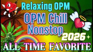 BEST TAGALOG REGGAE LOVE MIX 2026 💓  OPM CHILL NONSTOP PLAYLIST