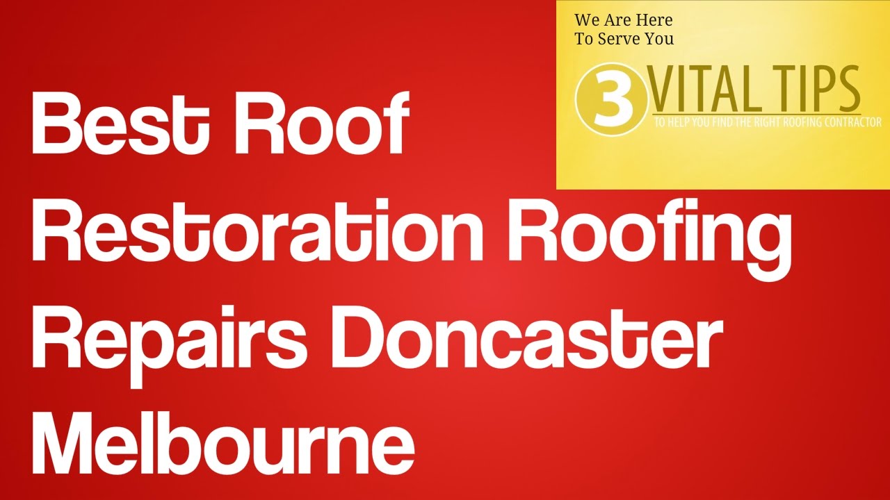 Best Roof Restoration Roofing Repairs Doncaster Melbourne | Roofing  Repair Melbourne