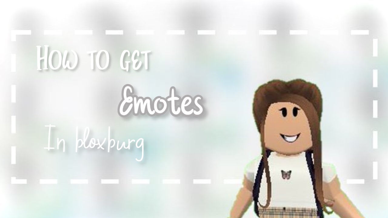 How To Get Emotes In Bloxburg YouTube