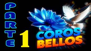 BELLOS CORITOS PENTECOSTALES parte 1 🔥 COROS VIEJITOS LLENOS DE BENDICIONES parte 1