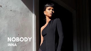 INNA - Nobody (Lyrics)