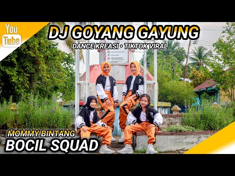 DJ GOYANG GAYUNG | DANCE KREASI | TIKTOK VIRAL | BOCIL SQUAD | MOMMY BINTANG