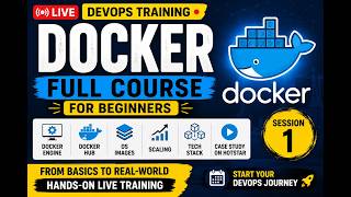 🚀 Docker Full Course for Beginners | Session 1 | Docker Engine, Docker Hub, OS Images & Scaling