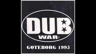 Dub War - Mission ★ Goteborg, 1995 [FM-Audio]★ [9/10]