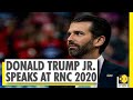 Donald Trump Jr. speech at Republican National Convention 2020 | US elections 2020 | WION