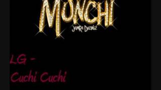 Video thumbnail of "LG - Cuchi Cuchi"