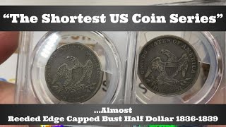 'Shortest US Coin Series' (Almost)  Reeded Edge Capped Bust Half (18361839)