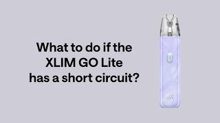 XLIM GO Lite Short Circuit? How to Fix It
