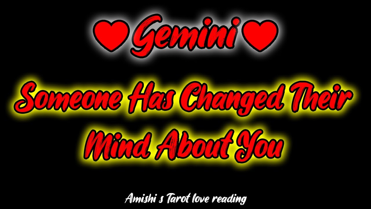 Gemini Love Tarot Reading January 2022 Someone Has Changed Their Mind About You