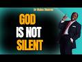 GOD IS NOT SILENT! UNLOCK KINGDOM PROTOCOL TO HEAR CLEARLY | Dr Myles Munroe DL