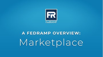 A FedRAMP Overview: The FedRAMP Marketplace
