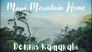 Maui Mountain Home by Dennis Kamakahi | Hawaiian Classic Mēle