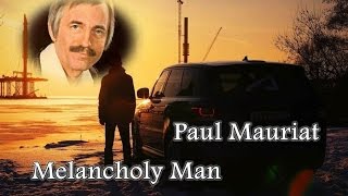 Paul Mauriat 👤💓 Melancholy Man Resimi