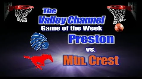 Preston High School at Mountain Crest High School basketball game 12-28-22
