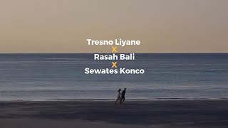 Tresno Liyane x Rasah Bali x Sewates Konco || ( Slowed   Reverb ) Tiktok Version