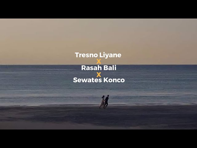 Tresno Liyane x Rasah Bali x Sewates Konco || ( Slowed + Reverb ) Tiktok Version class=