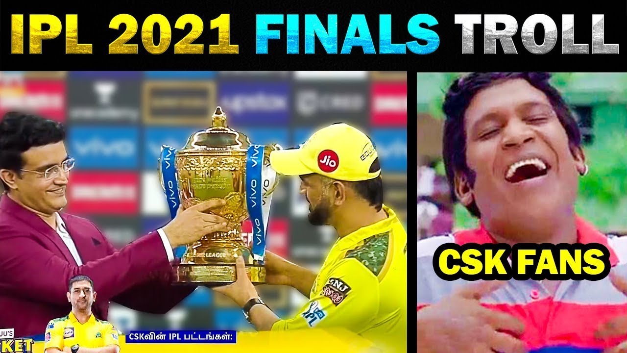 csk vs kkr final 2021 troll vedios | after final troll vedios |