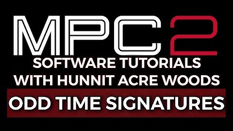 Akai MPC Software Tutorials | Odd Time Signatures