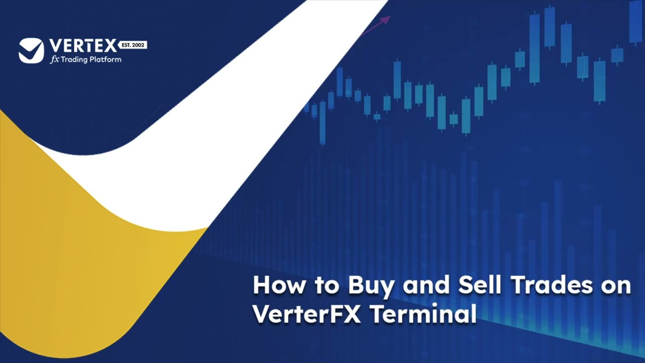 VertexFX Client Terminal - How to buy and sell trades (English)