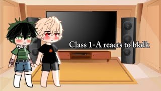 | Class 1-A reacts to bkdk | Gacha club | MHA/BNHA | bakudeku | blue♡sky9 |