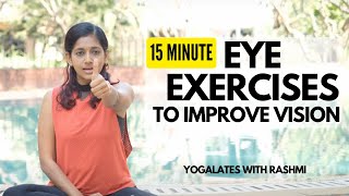 Eye Exercises | Daily Yoga for Eyes to improve vision | Part 2 | Yogalates with Rashmi