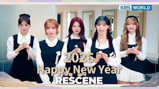 💕RESCENE Wishes You 🎉Happy New Year 2️⃣0️⃣2️⃣6️⃣ | KBS WORLD TV