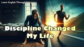 The Power of Discipline | Stop Making Excuses | Learn English Through Story