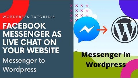 Add Facebook Messenger as a Live Chat option to Wordpress Website