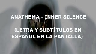 Anathema - Inner Silence (Lyrics/Sub Español) (HD)