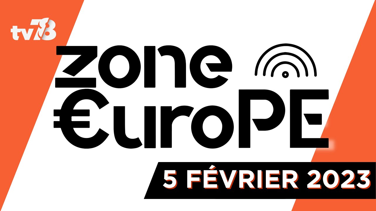 Zone Europe. 5 février 2023
