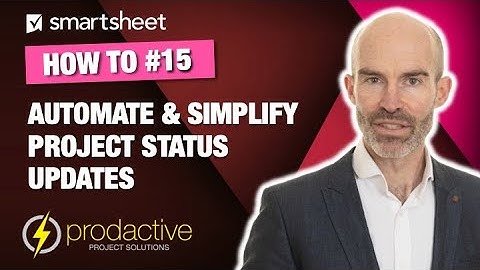 Using Smartsheet to automate and simplify project status updates