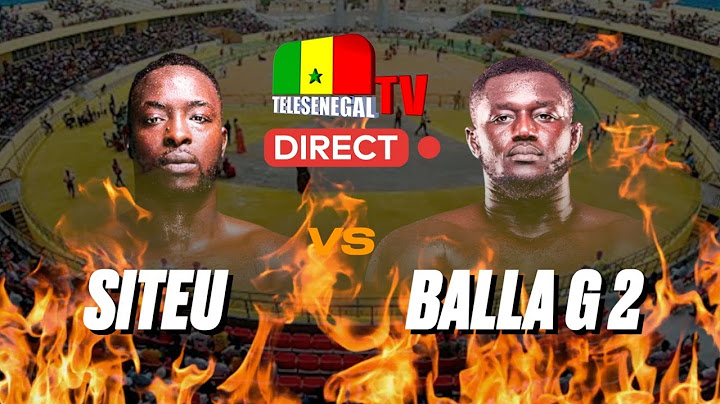 🔴 [LIVE] ARÈNE NATIONALE – BALLA GAYE 2 vs SITEU 🔥