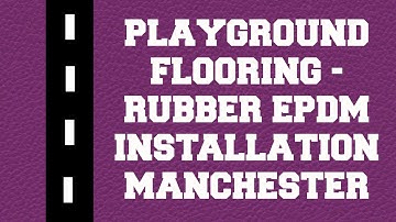 Playground Flooring - Rubber EPDM Installation Manchester