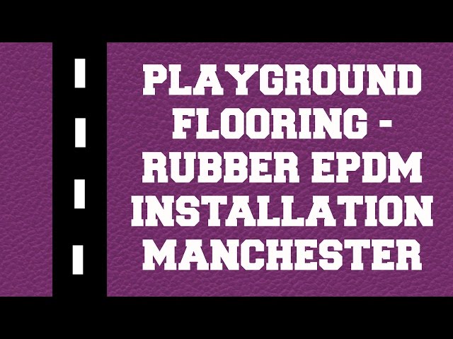 Playground Flooring - Rubber EPDM Installation Manchester