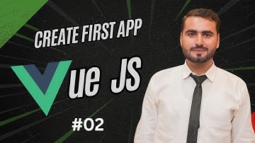 #02 Create First Vue Js App