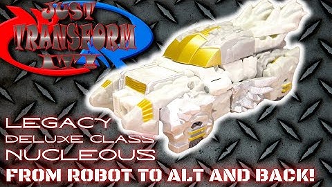 JUST TRANSFORM IT!: Legacy Deluxe Nucleous