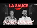 La sauce 12  les hommes ne peuvent pas compter sur les femmes