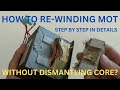 How To Re winding MOT Without Dismantling Core?