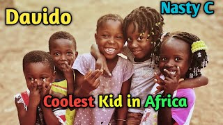 Davido - Coolest Kid in Africa ft. Nasty C (lyrics)