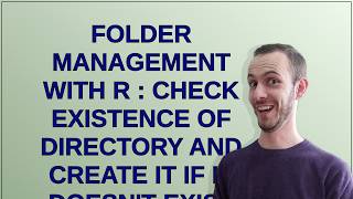 Folder management with r : Check existence of directory and create it if it doesn't exist