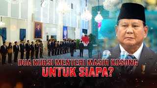 Dua Kursi Menteri Masih Kosong, Untuk Siapa? | AKIM tvOne