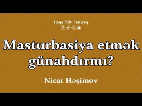 Masturbasiya etmək günahdırmı? | Nicat Həşimov